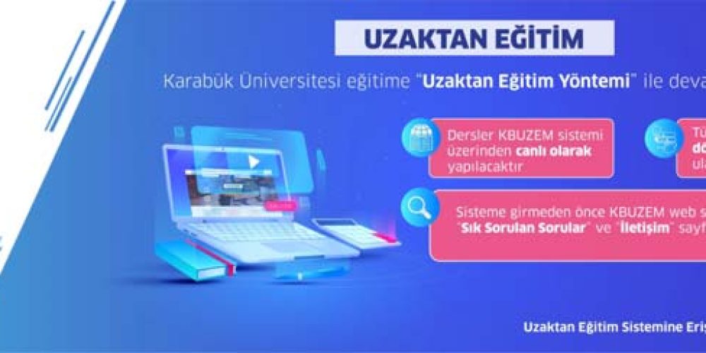 Karabük Üniversitesi eğitime “Uzaktan Eğitim Yöntemi” ile devam ediyor.